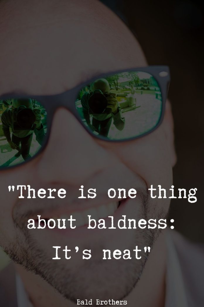 20 Bald Quotes Every Bald Man Needs To See The Bald Brothers