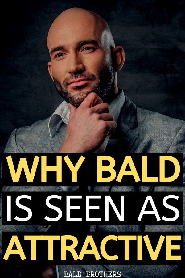 See Why Bald Men Are More Attractive & Dominant