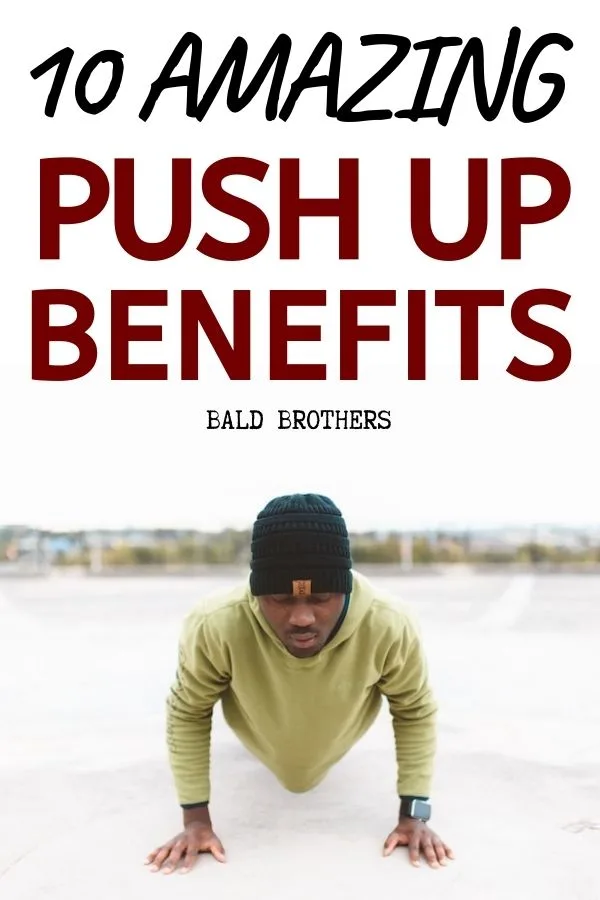 Push Up Benefits: 10 Reasons Why Every Guy Needs To Do Push Ups