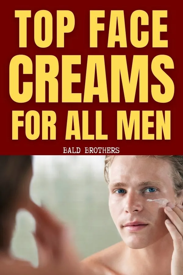 Face creams for men