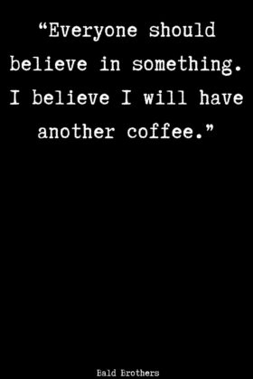 Epic Good Morning Coffee Quotes For All You Guys Out There