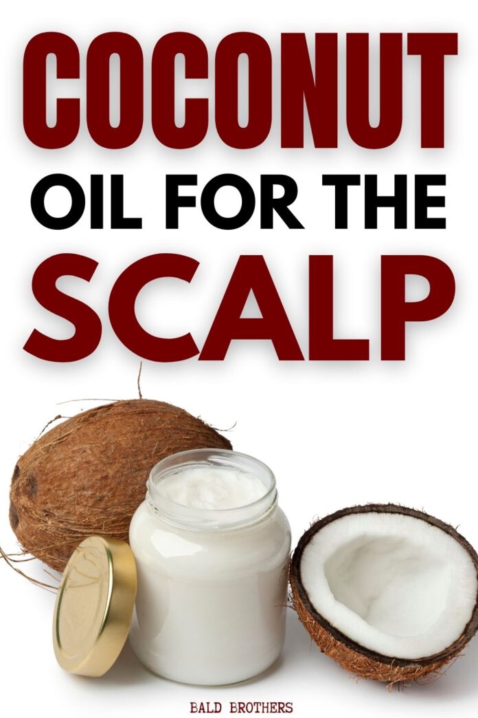 Coconut Oil For The Scalp Every Bald Guy's Must Have