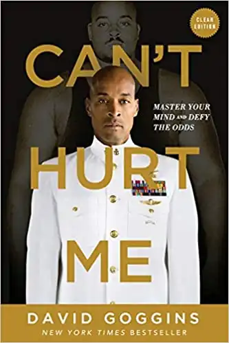 Can't Hurt Me: Master Your Mind and Defy the Odds